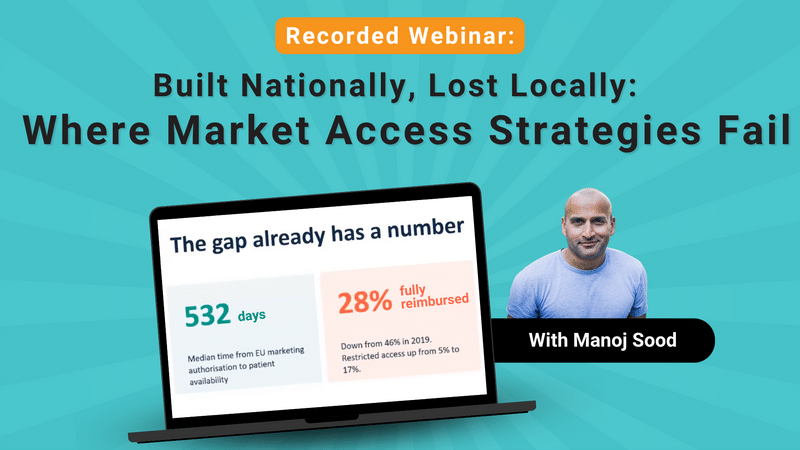 Webinar: Built Nationally, Lost Locally: Where Market Access Strategies Fail
