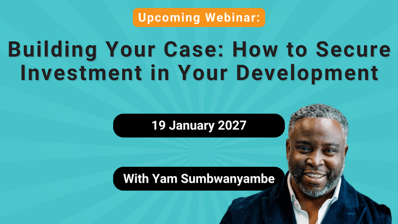 Webinar: Building Your Case: How to Secure Investment in Your Development